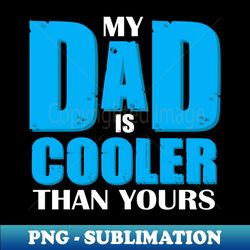 gift for dad  husband or son - premium png sublimation file - perfect for sublimation mastery