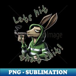 lets hit that shit - creative sublimation png download - revolutionize your designs