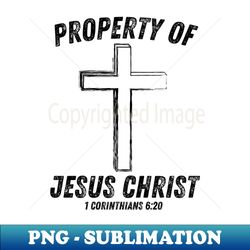 property of jesus christ - aesthetic sublimation digital file - vibrant and eye-catching typography