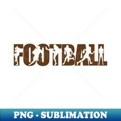 football season - signature sublimation png file - bold & eye-catching