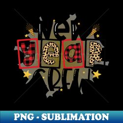 happy new year design  2022 - high-quality png sublimation download - fashionable and fearless