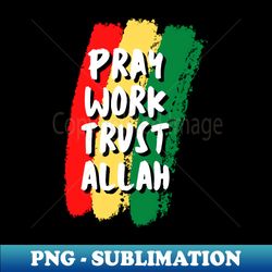 Trust Allah - Instant PNG Sublimation Download - Unleash Your Creativity