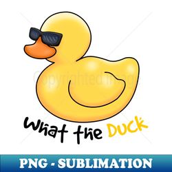 what the duck - unique sublimation png download - defying the norms