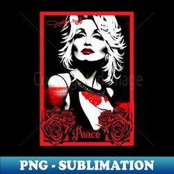 dollyparton peace - special edition sublimation png file - fashionable and fearless