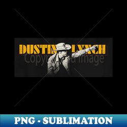 dustin lynch tour - premium sublimation digital download - unlock vibrant sublimation designs