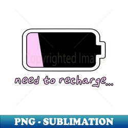 low battery - professional sublimation digital download - stunning sublimation graphics