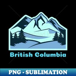 the mountains of british columbia - aesthetic sublimation digital file - defying the norms