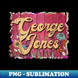 george personalized flowers jones proud name vintage beautiful - signature sublimation png file - boost your success with this inspirational png download