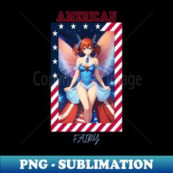 american fairy t-shirt 001 - signature sublimation png file - unleash your inner rebellion