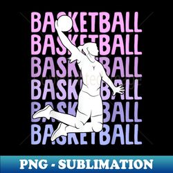 basketball girl women girls kids - instant png sublimation download