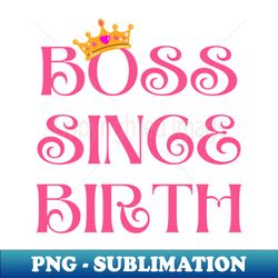 baby boss since birth - vintage sublimation png download