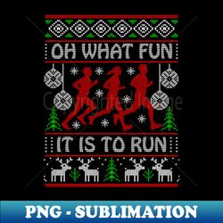 running ugly oh what fun it is to run ugly - stylish sublimation digital download