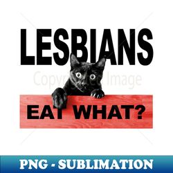 lesbians eat what - instant png sublimation download