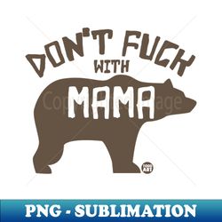 mama bear - sublimation-ready png file