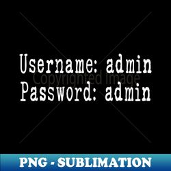 username and password - funny cybersecurity gifts