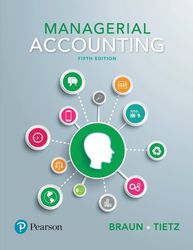 solution manual for managerial accounting 5th canadian edition by karen braun, wendy tietz, louis beaubien