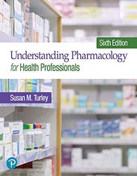understanding pharmacology for health professionals 6th edition by susan turley test bank