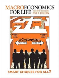 macroeconomics for life smart choices for all 2nd edition by avi j. cohen test bank