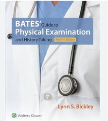 bates guide to physical examination and history taking 12th edition