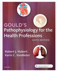 test bank for goulds pathophysiology for the health professions 6th edition hubert