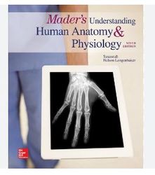 maders understanding human anatomy and physiology 9th edition longenbaker