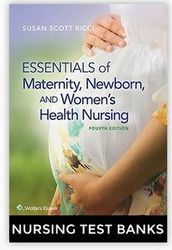 test bank for essentials of maternity, newborn, and women's health nursing