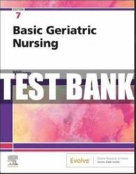 test bank for basic geriatric nursing 7th edition by patricia a. williams (all chapters)
