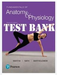 test bank for fundamentals of anatomy & physiology, 11e, frederic h. martini, judi l. nath, edwin f. bartholomew