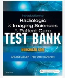 test bank for introduction to radiologic and imaging sciences and patient care 7th edition by adle (chapters 1 – 26)