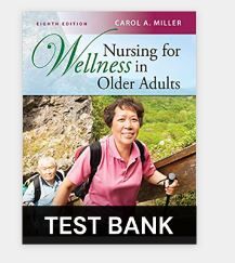test bank nursing for wellness in older adults miller 8th edition by carol a. miller