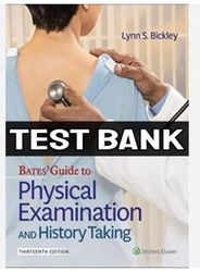 test bank bates guide to physical examination and history taking 13th edition bickley