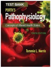 test bank for porth's pathophysiology 10th edition by tommie l. norris
