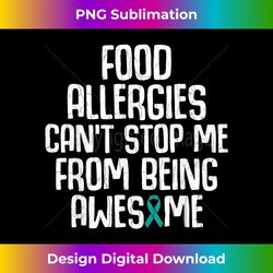 food allergies can't stop me food allergy awareness graphic - sophisticated png sublimation file - spark your artistic genius