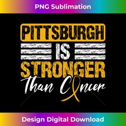 pittsburgh is stronger than cancer - sophisticated png sublimation file - spark your artistic genius