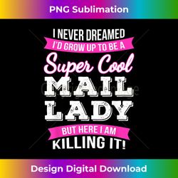 Mail Lady T Funny Postal Worker - Minimalist Sublimation Digital File - Animate Your Creative Concepts