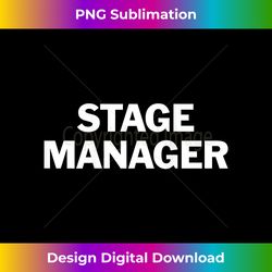 Black STAGE MANAGER on back tshirt - Exclusive PNG Sublimation Download