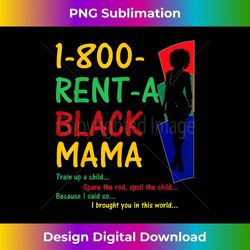 funny rent a black mama moms mothers african americans s - modern sublimation png file