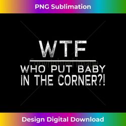 wtf...who put baby in the corner - funny 3