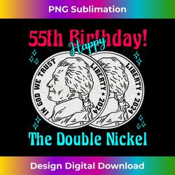 double nickel 55th birthday born in 1969 - premium sublimation digital download