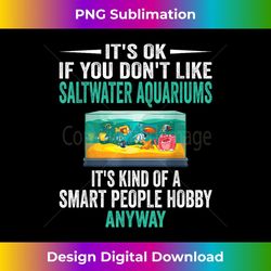 smart people hobby saltwater aquariums - funny aquarium 1