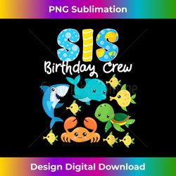 sis sister birthday crew sea ocean fish aquarium bday party 1 - instant sublimation digital download
