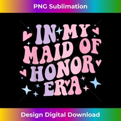 Groovy In My Maid of Honor Era funny Bachelorette Party - Trendy Sublimation Digital Download