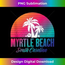 myrtle beach south carolina - special edition sublimation png file