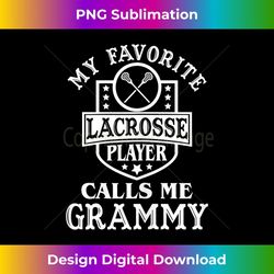 my favorite lacrosse player calls me grammy outfit lacrosse 1 - png sublimation digital download
