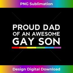 proud dad of awesome gay son rainbow daddy support lgbtq son 2 - vintage sublimation png download