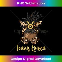 taurus queen messy bun zodiac birthday loc'd 3 - elegant sublimation png download