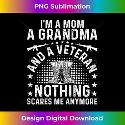 veteran's day i'm a female veteran nothing scares me anymore 3 - png transparent sublimation file