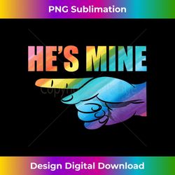 i'm his he's mine lgbt pride gay couple valentines day 1 - instant sublimation digital download