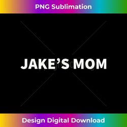 jake's mom mother's day personalized name gag 1 - retro png sublimation digital download