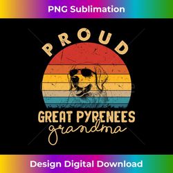 proud great pyrenees grandma dog s dog lover owner 2 - digital sublimation download file
